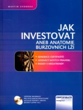 kniha Jak investovat, aneb, Anatomie burzovních lží, CPress 2004