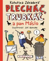 kniha Plecháč, Trubkáč a pan Máslo, Albatros 2019