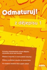 kniha Odmaturuj! z dějepisu 1, Didaktis 2006