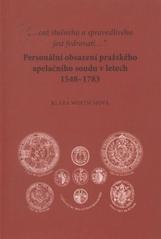 kniha Personální obsazení pražského apelačního soudu v letech 1548-1783 "--což slušného a spravedlivého jest fedrovati--", Nová tiskárna Pelhřimov 2010