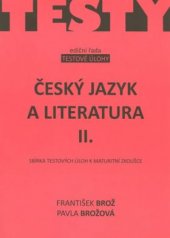 kniha Český jazyk a literatura II. sbírka testových úloh k maturitní zkoušce, Akcent 2012