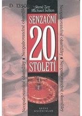 kniha Senzační 20. století neopakovatelné okamžiky, Brána 2000