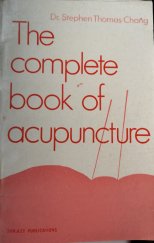 kniha The Complete Book of Acupuncture, Surjeet Publication 1982