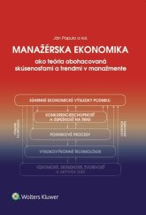 kniha Manažérska ekonomika ako teória obohacovaná skúsenosťami a trendmi v manažmente, Wolters Kluwer 2017