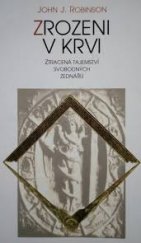 kniha Zrozeni v krvi ztracená tajemství svobodných zednářů, Votobia 1996