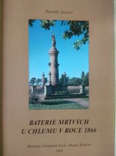 kniha Baterie mrtvých u Chlumu v roce 1866, Muzeum východních Čech v Hradci Králové 2005