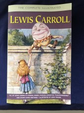 kniha The complete illustrated Lewis Carroll Alice in wonderland, Wordsworth Editions 1996