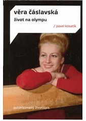 kniha Věra Čáslavská život na Olympu, Mladá fronta 2012