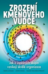 kniha Zrození kmenového vůdce  jak z úspěšných skupin vznikají skvělé organizace, Synergie 2019