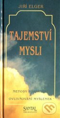 kniha Tajemství mysli metody poznávání a ovlivňování myšlenek, Santal 1994