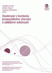 kniha Osobnost v kontextu prosociálního chování a zátěžové odolnosti, Ostravská univerzita, Filozofická fakulta 2008