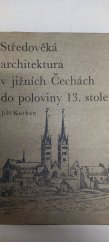 kniha Středověká architektura v jižních Čechách do poloviny 13. století, Růže 1977