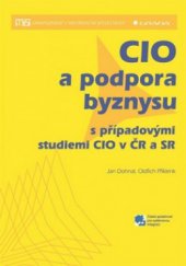 kniha CIO a podpora byznysu s případovými studiemi CIO v ČR a SR, Grada 2011
