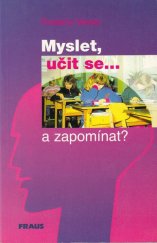 kniha Myslet, učit se ...a zapomínat?, Fraus 1997