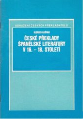 kniha České překlady španělské literatury v 16.-18. století, Sdružení českých překladatelů při Českém literárním fondu 1987