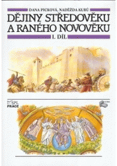 kniha Dějiny středověku a raného novověku. 1. díl, - Zrození středověké Evropy, Albra 2005