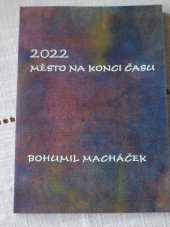 kniha 2022 Město na konci času, Pestrá zóna 2017