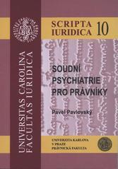 kniha Soudní psychiatrie pro právníky, Univerzita Karlova, Právnická fakulta 2010