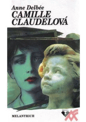 kniha Camille Claudelová, Melantrich 1998