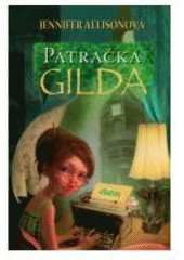 kniha Pátračka Gilda detektivní příběh, Albatros 2007