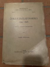 kniha Česká kancelář dvorská 1599-1608 pokus moderní diplomatiky, Česká akademie věd a umění 1931