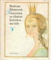 kniha Princezna se zlatou hvězdou na čele [Výbor pohádek], Albatros 1982