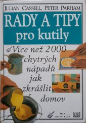 kniha Rady a tipy pro kutily, Ikar 1999