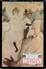 kniha Život Toulouse-Lautreca, Odeon 1980