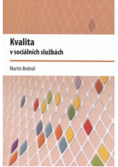 kniha Kvalita v sociálních službách, Univerzita Palackého v Olomouci 2012