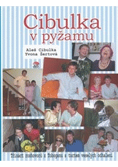 kniha Cibulka v pyžamu třináct rozhovorů z Toboganu s tuctem veselých odhalení, JaS 2012