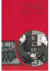 kniha 1948 únor 1948 v Československu: nástup komunistické totality a proměny společnosti, Ústav pro soudobé dějiny AV ČR 2011