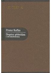 kniha Dopisy přátelům a jiná korespondence, Nakladatelství Franze Kafky 2007