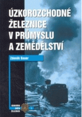 kniha Úzkorozchodné železnice v průmyslu a zemědělství, Corona 2003