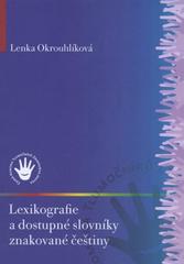 kniha Lexikografie a dostupné slovníky znakované češtiny, Česká komora tlumočníků znakového jazyka 2008