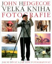 kniha Velká kniha fotografie [jak se dívat a jak lépe fotografovat], Vašut 1999