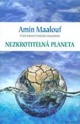 kniha Nezkrotitelná planeta když se naše civilizace vyčerpaly, Garamond 2014