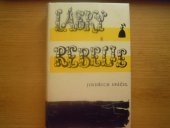 kniha Lásky a rebelie Románová kronika z časů nár. probuzení Moravy, Krajské nakladatelství 1961
