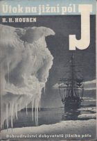 kniha Útok na jižní pól dobrodružství a hrdinství plavců k jižnímu pólu, Ústřední dělnické knihkupectví a nakladatelství 1940
