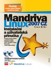 kniha Mandriva Linux 2007 CZ instalační a uživatelská příručka, CPress 2006