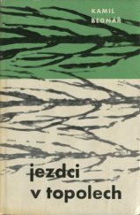 kniha Jezdci v topolech, Československý spisovatel 1961