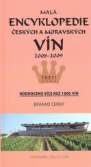 kniha Malá encyklopedie českých a moravských vín 2008-2009 : třetí ročník : hodnoceno více než 1000 vín, Geronimo Collection 2008