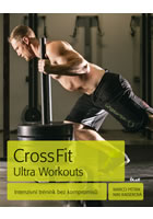 kniha CrossFit Ultra Workouts - Intenzivní trénink bez kompromisů, Euromedia 2016