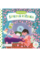 kniha Šípková Ruženka Minipohádky, Svojtka & Co. 2018