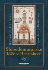 kniha Slobodomurárske lóže v Bratislave, Marenčin PT 2024
