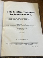 kniha Jak docílíme hojnosti krásného ovoce praktický návod pro rolníky, zahradníky, majitele a přátele ovocného stromoví vůbec, též jako pomůcka pro přednášky, Josef Vaněk 1937