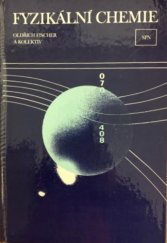 kniha Fyzikální chemie (termodynamika, elektrochemie, kinetika, koloidní soustavy) celost. vysokošk. učebnice pro stud. přírodověd. a pedagog. fakult stud. oboru Učitelství všeobec. vzdělávacích předmětůchemie, SPN 1984