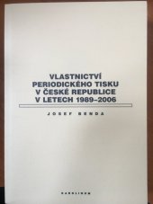 kniha Vlastnictví periodického tisku v České republice v letech 1989-2006, Karolinum  2007