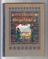 kniha Maloruské pohádky, Ústř. naklad. a knihkup. učit. čsl. 1922