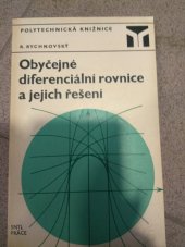 kniha Obyčejné diferenciální rovnice a jejich řešení Určeno absolventům prům. škol, posl. vys. škol techn. aj., SNTL 1972