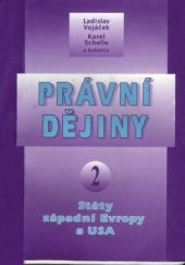 kniha Právní dějiny. [Díl] 2, - Státy západní Evropy a USA, Masarykova univerzita 1999